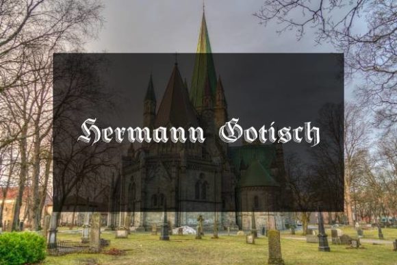 Hermann Gotisch: A Bold Blackletter for Distinctive Design